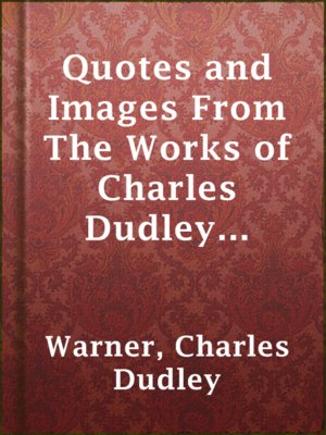 cover image of Quotes and Images From The Works of Charles Dudley Warner